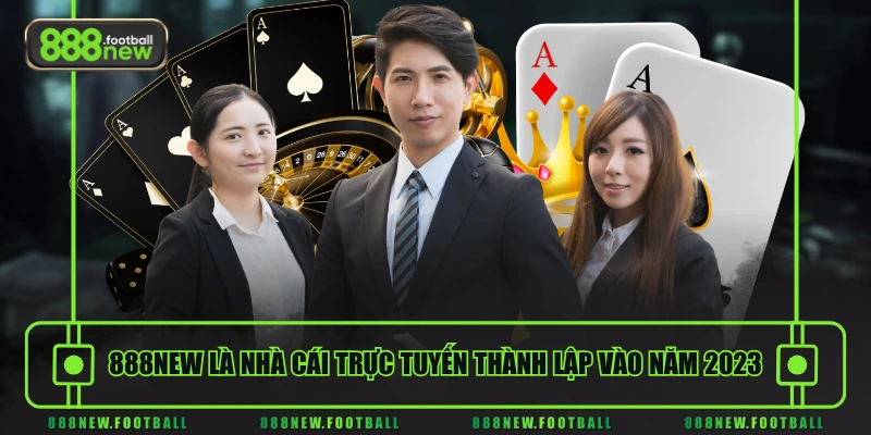 888NEW là nhà cái trực tuyến thành lập vào năm 2023