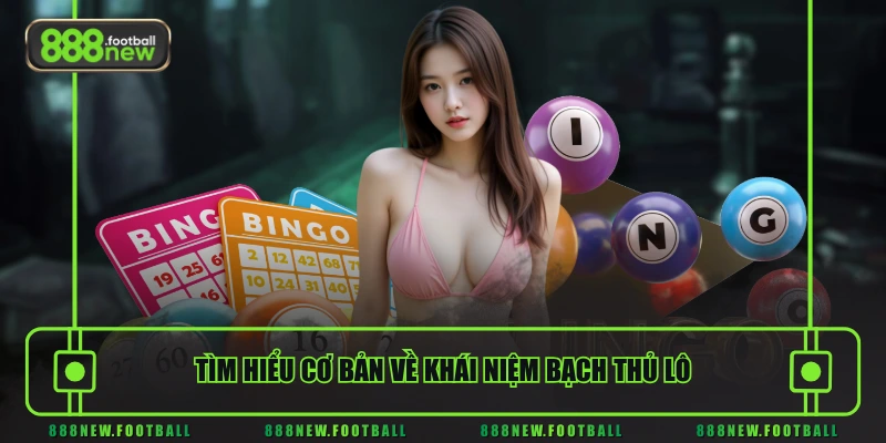 Bạch Thủ Lô Là Gì - Bí Quyết Chọn Và Nuôi Chuẩn Xác Nhất 2026 1 Tìm hiểu cơ bản về khái niệm bạch thủ lô